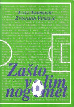 Zašto volim nogomet