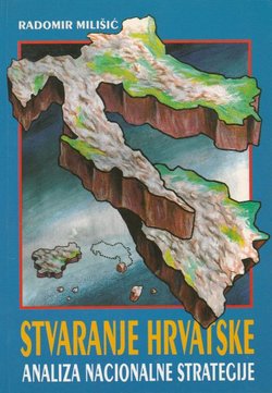 Stvaranje Hrvatske. Analiza nacionalne strategije