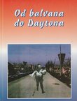 Od balvana do Daytona