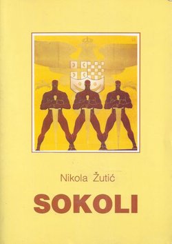 Sokoli. Ideologija u fizičkoj kulturi Kraljevine Jugoslavije 1929-1941.