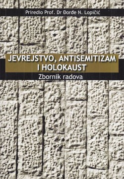 Jevrejstvo, antisemitizam i holokaust. Zbornik radova