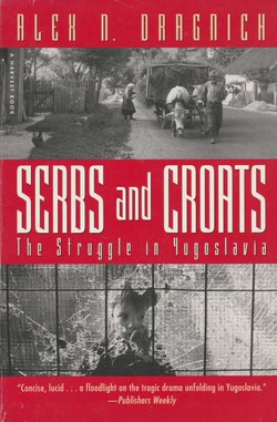 Serbs and Croats. The Struggle in Yugoslavia