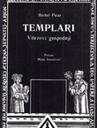 Templari. Vitezovi gospodnji