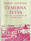 Čemerna žetva. Sovjetska kolektivizacija i teror gladi