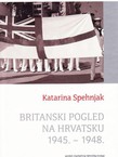 Britanski pogled na Hrvatsku 1945.-1948.