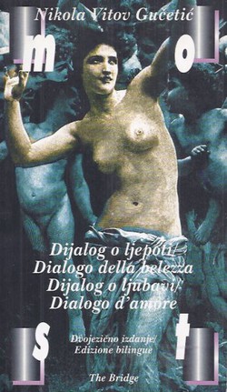 Dijalog o ljepoti / Dialogo della belezza; Dijalog o ljubavi / Dialogo d'amore