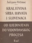 Kraljevina Srba, Hrvata i Slovenaca od ujedinjenja do Vidovdanskog procesa