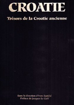 La Croatie et l'Europe I. Tresors de la Croatie ancienne