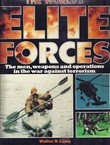 The World's Elite Forces. The Men, Weapons and Operations in the War Against Terrorism