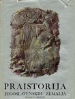 Praistorija jugoslavenskih zemalja I. Paleolitsko i mezolitsko doba
