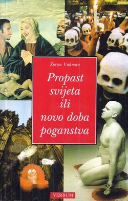 Propast svijeta ili novo doba poganstva (2.izd.)