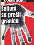 Špijuni su prešli granicu (2.izd.)