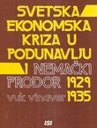 Svetska ekonomska kriza u Podunavlju i nemački prodor 1929-1935