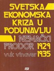 Svetska ekonomska kriza u Podunavlju i nemački prodor 1929-1935