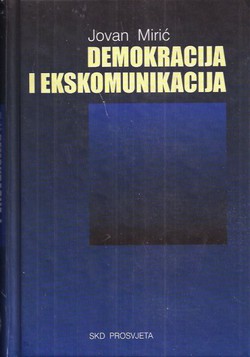 Demokracija i ekskomunikacija. Prilozi istraživanju hrvatske političke kulture