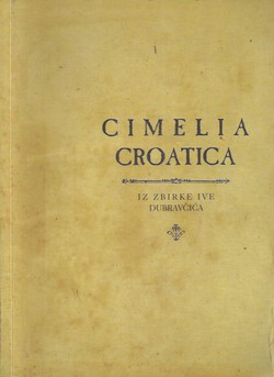 Cimelia croatica iz zbirke Ive Dubravčića