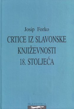 Crtice iz slavonske književnosti 18. stoljeća (pretisak iz 1886)