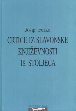 Crtice iz slavonske književnosti 18. stoljeća (pretisak iz 1886)