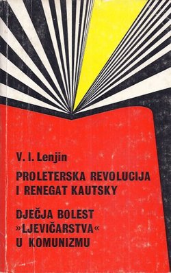 Proleterska revolucija i renegat Kautsky / Dječja bolest "ljevičarsta" u komunizmu