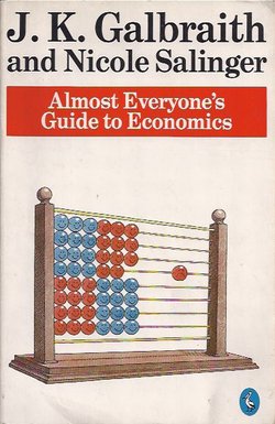 Almost Everyone's Guide to Economics