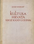 Kultura Hrvata kroz 1000 godina II. Gospodarski i društvovni razvitak u 18. i 19. stoljeću