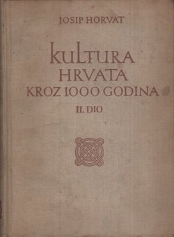 Kultura Hrvata kroz 1000 godina II. Gospodarski i društvovni razvitak u 18. i 19. stoljeću