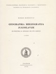 Geografska bibliografija Jugoslavije od početka 16. stoljeća do 1970. godine I.