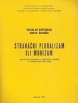 Stranački pluralizam ili monizam. Društveni pokreti i politički sistem u Jugoslaviji 1944-1949.