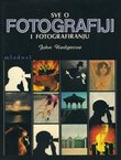 Sve o fotografiji i fotografiranju