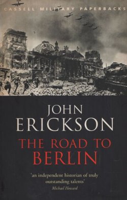 The Road to Berlin. Stalin's War with Germany