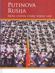 Putinova Rusija. Novi uspon stare vojne sile