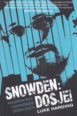 Snowden: Dosjei. Insajderska priča o najtraženijem čovjeku svijeta