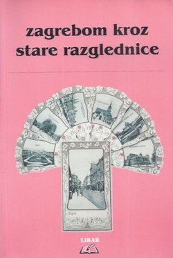 Zagrebom kroz stare razglednice