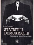 Statisti u demokraciji. Čitanka za buduću povijest