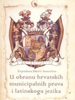 U obranu hrvatskih municipalnih prava i latinskoga jezika. Govori na Hrvatskom saboru 1832. godine
