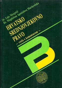 Hrvatsko srednjovjekovno pravo. Vrela s komentarima