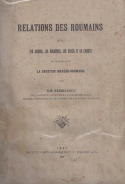 Relations des Roumains avec les Serbes, les Bulgares, les Grecs et la Croatie en liason avec la question macedo-roumaine