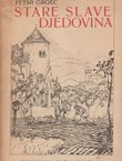 Stare slave djedovina (2.izd.)