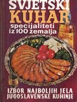 Svjetski kuhar. Specijaliteti iz 100 zemalja