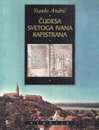 Čudesa svetoga Ivana Kapistrana. Povijesna i tekstualna analiza