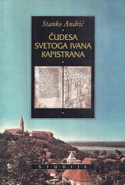 Čudesa svetoga Ivana Kapistrana. Povijesna i tekstualna analiza