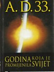 A.D. 33. Godina koja je promijenila svijet