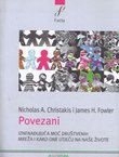 Povezani. Iznenađujuća moć društvenih mreža i kako one utječu na naše života