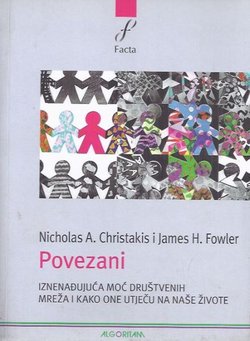Povezani. Iznenađujuća moć društvenih mreža i kako one utječu na naše života
