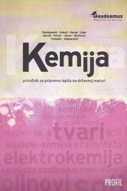Kemija. Priručnik za pripremu ispita na državnoj maturi