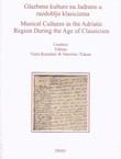 Glazbene kulture na Jadranu u razdoblju klasicizma / Musical Cultures in the Adriatic Region During the Age of Classicism
