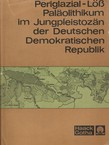 Periglazial-Loss-Paläolithikum im Jungpleistozän der DDR