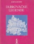 Dubrovačke legende (pretisak iz 1913)