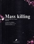 Mass Killing and Genocide in Croatia 1991/92: A Book of Evidence