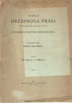 Temelji državnoga prava Hrvatskoga kraljevstva (Fundamenta juris publici Regni Croatiae). Najstarije doba: Pacta conventa